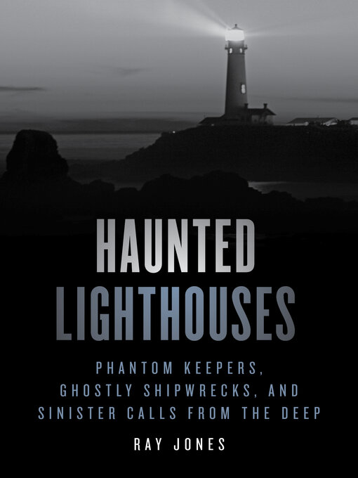 Title details for Haunted Lighthouses by Ray Jones - Available